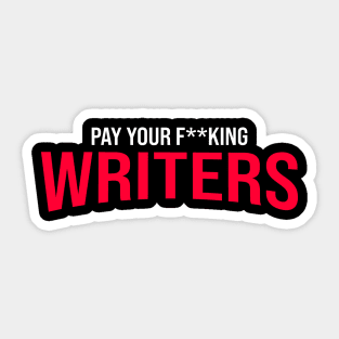 Pay Your Writers Sticker